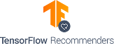 Tensorflow Recommenders